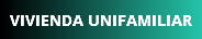 VIVIENDA UNIFAMILIAR